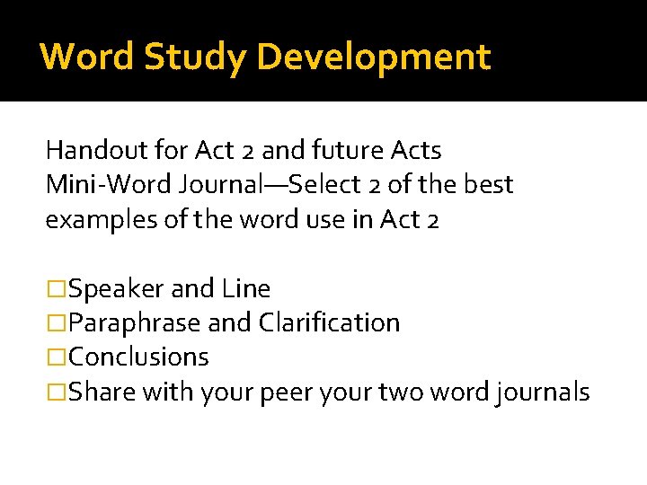 Word Study Development Handout for Act 2 and future Acts Mini-Word Journal—Select 2 of