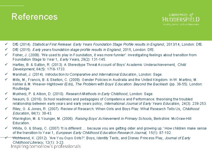 References ü ü ü Df. E (2014). Statistical First Release: Early Years Foundation Stage