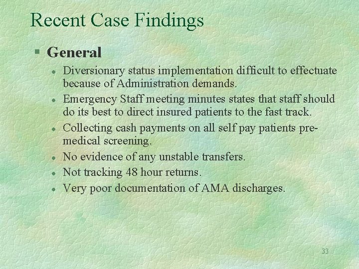 Recent Case Findings § General l l l Diversionary status implementation difficult to effectuate