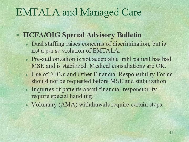 EMTALA and Managed Care § HCFA/OIG Special Advisory Bulletin l l l Dual staffing