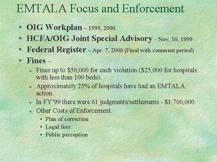 EMTALA Focus and Enforcement § § OIG Workplan – 1999, 2000 HCFA/OIG Joint Special