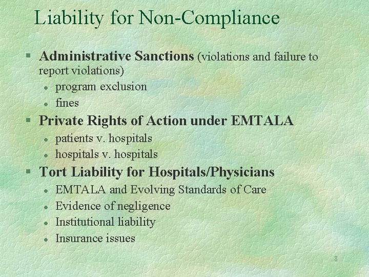 Liability for Non-Compliance § Administrative Sanctions (violations and failure to report violations) l program