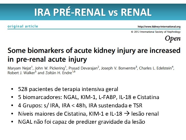 IRA PRÉ-RENAL vs RENAL • • • 528 pacientes de terapia intensiva geral 5