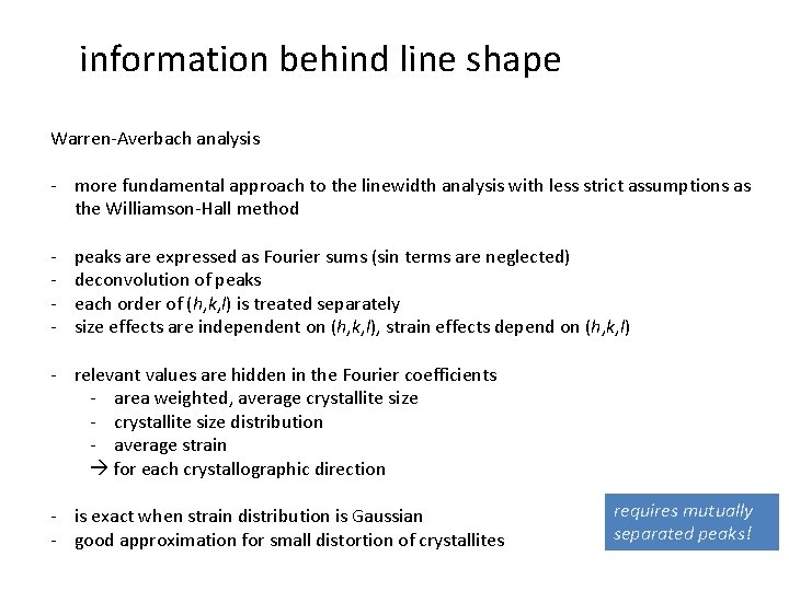 information behind line shape Warren-Averbach analysis - more fundamental approach to the linewidth analysis