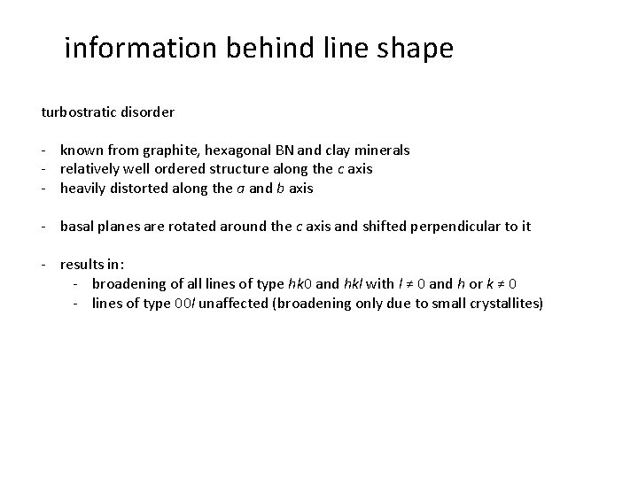 information behind line shape turbostratic disorder - known from graphite, hexagonal BN and clay
