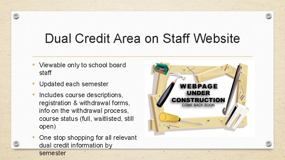 Dual Credit Area on Staff Website • Viewable only to school board staff •