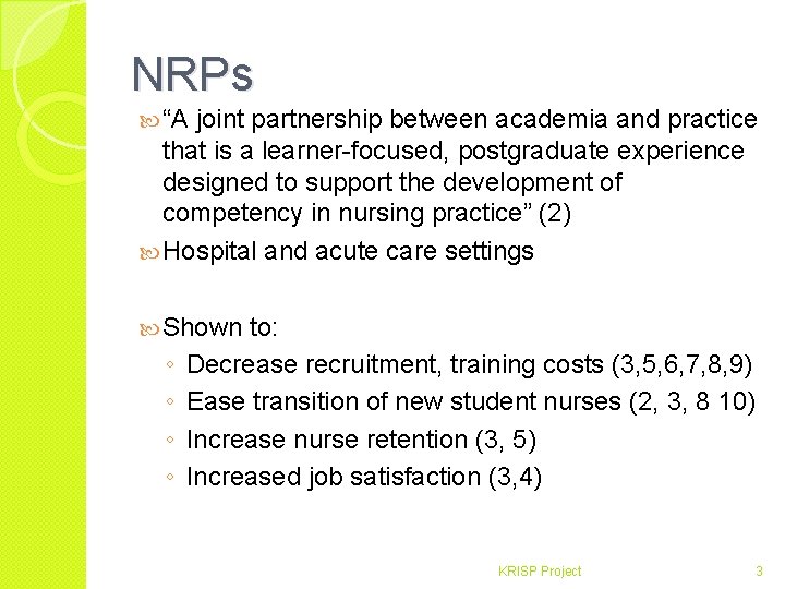 NRPs “A joint partnership between academia and practice that is a learner-focused, postgraduate experience