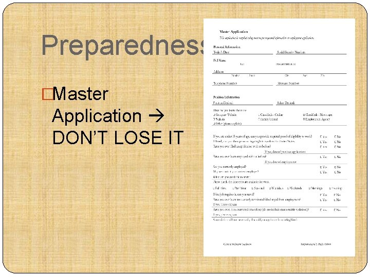 Preparedness �Master Application DON’T LOSE IT 