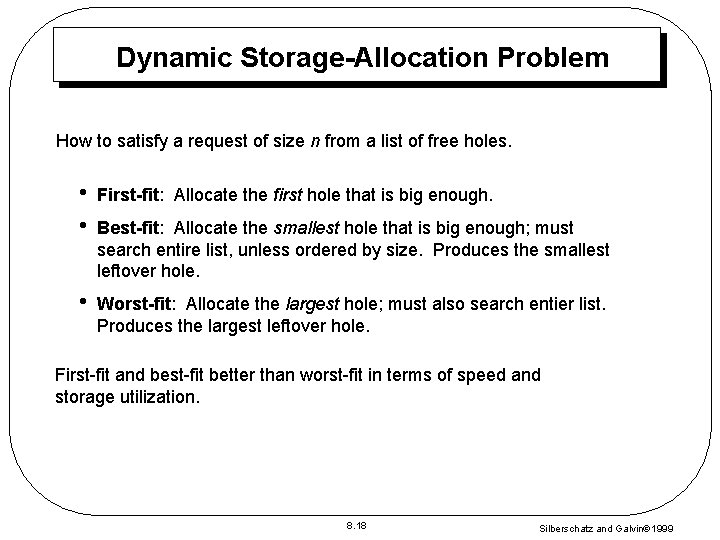 Dynamic Storage-Allocation Problem How to satisfy a request of size n from a list