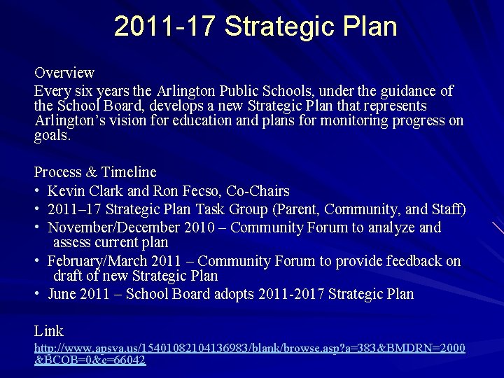 2011 -17 Strategic Plan Overview Every six years the Arlington Public Schools, under the