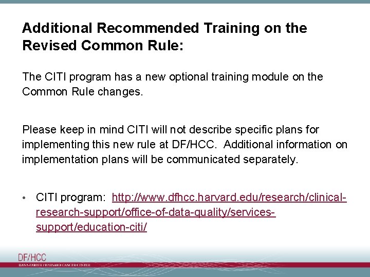 Additional Recommended Training on the Revised Common Rule: The CITI program has a new