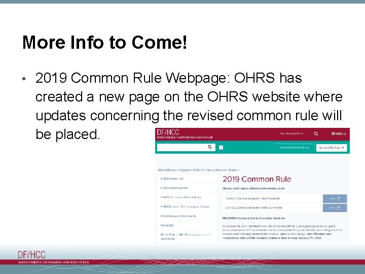 More Info to Come! • 2019 Common Rule Webpage: OHRS has created a new