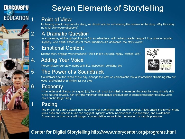 Seven Elements of Storytelling 1. Point of View In thinking about the point of