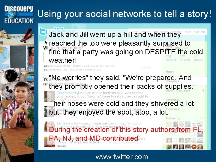 Using your social networks to tell a story! Jack and Jill went up a