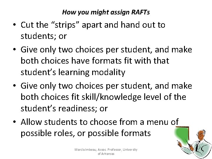 How you might assign RAFTs • Cut the “strips” apart and hand out to