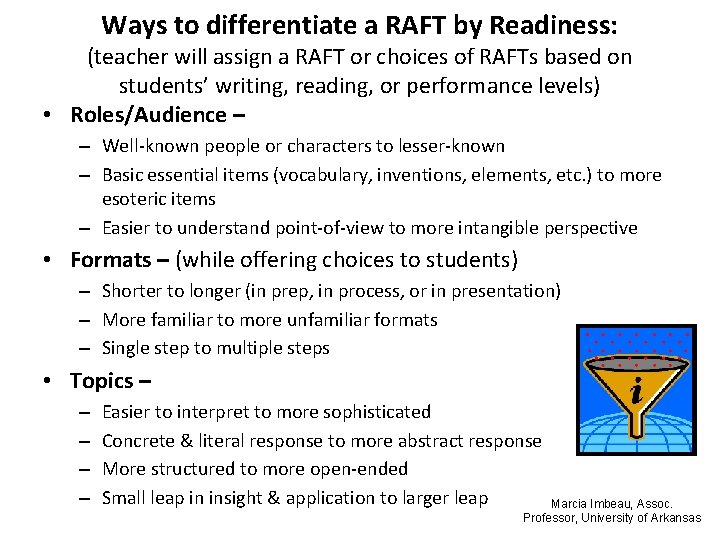 Ways to differentiate a RAFT by Readiness: (teacher will assign a RAFT or choices