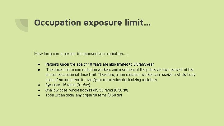 Occupation exposure limit. . . How long can a person be exposed to x-radiation……