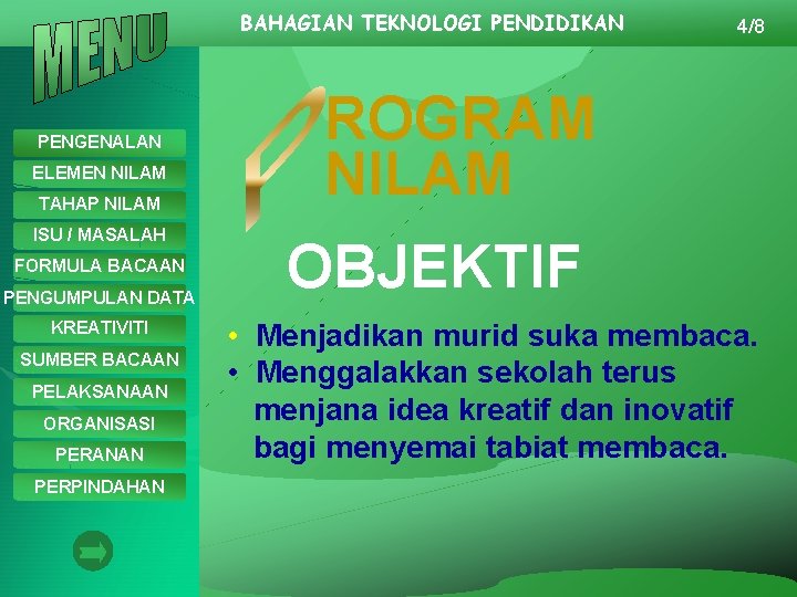 BAHAGIAN TEKNOLOGI PENDIDIKAN PENGENALAN ELEMEN NILAM TAHAP NILAM ISU / MASALAH FORMULA BACAAN PENGUMPULAN