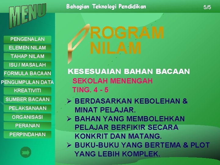 Bahagian Teknologi Pendidikan PENGENALAN ELEMEN NILAM TAHAP NILAM ISU / MASALAH FORMULA BACAAN PENGUMPULAN