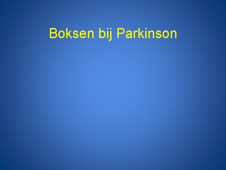 Boksen bij Parkinson 
