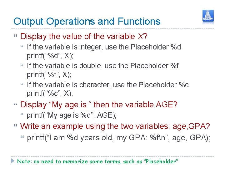 Output Operations and Functions Display the value of the variable X? Display “My age Output Operations and Functions Display the value of the variable X? Display “My age