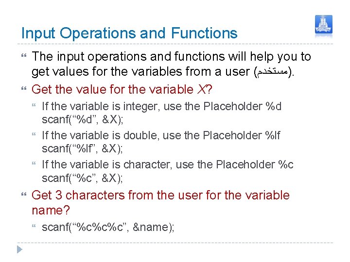 Input Operations and Functions The input operations and functions will help you to get Input Operations and Functions The input operations and functions will help you to get