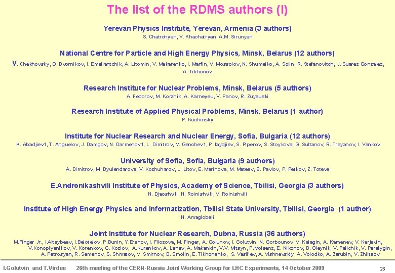 The list of the RDMS authors (I) Yerevan Physics Institute, Yerevan, Armenia (3 authors)