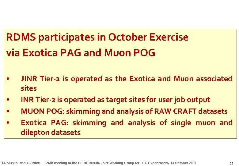 RDMS participates in October Exercise via Exotica PAG and Muon POG • • JINR