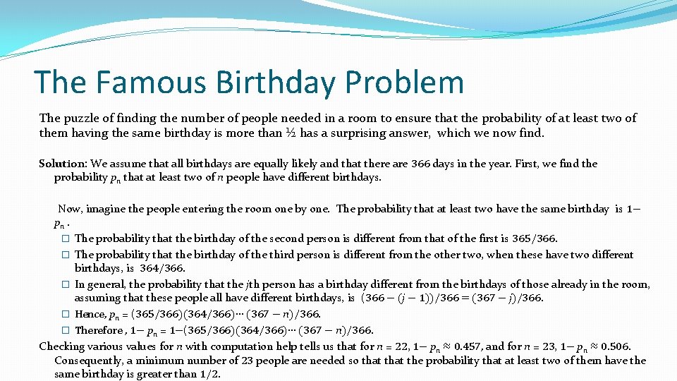The Famous Birthday Problem The puzzle of finding the number of people needed in