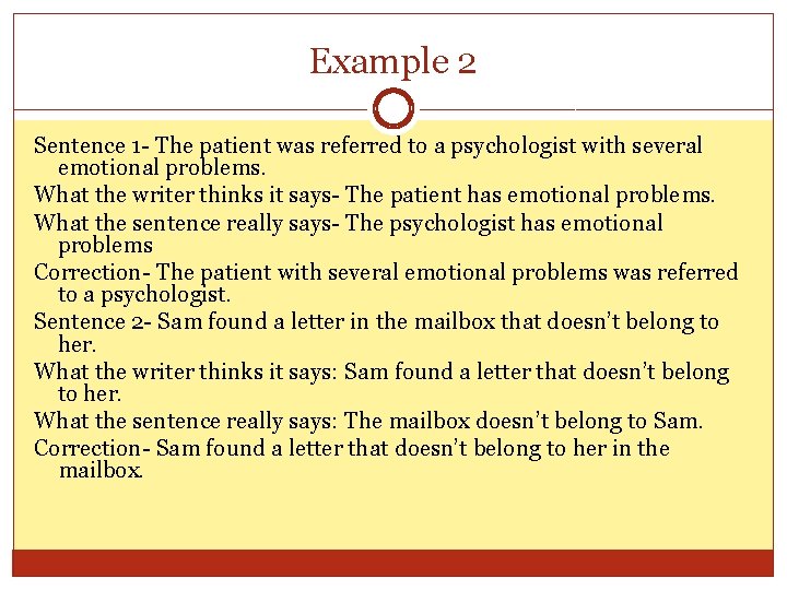 Example 2 Sentence 1 - The patient was referred to a psychologist with several