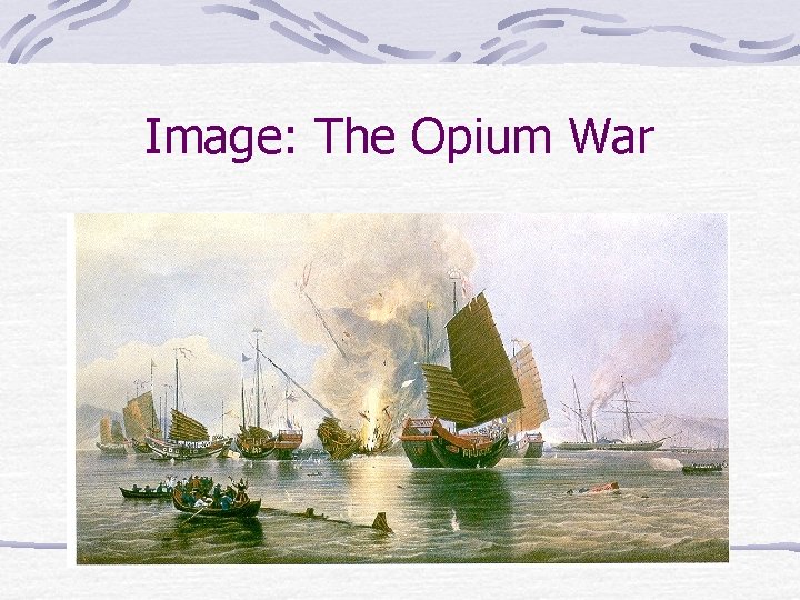 Image: The Opium War 