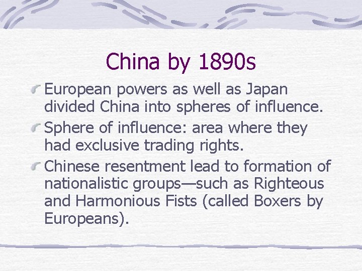 China by 1890 s European powers as well as Japan divided China into spheres