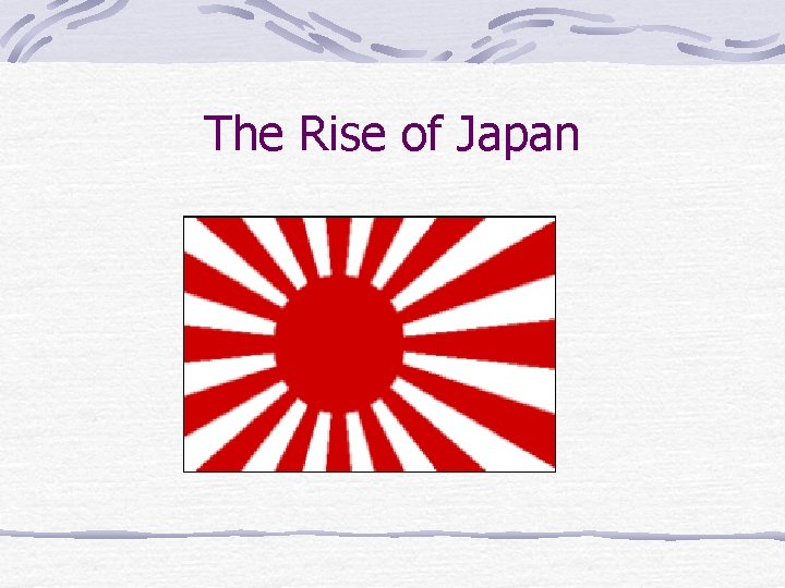 The Rise of Japan 