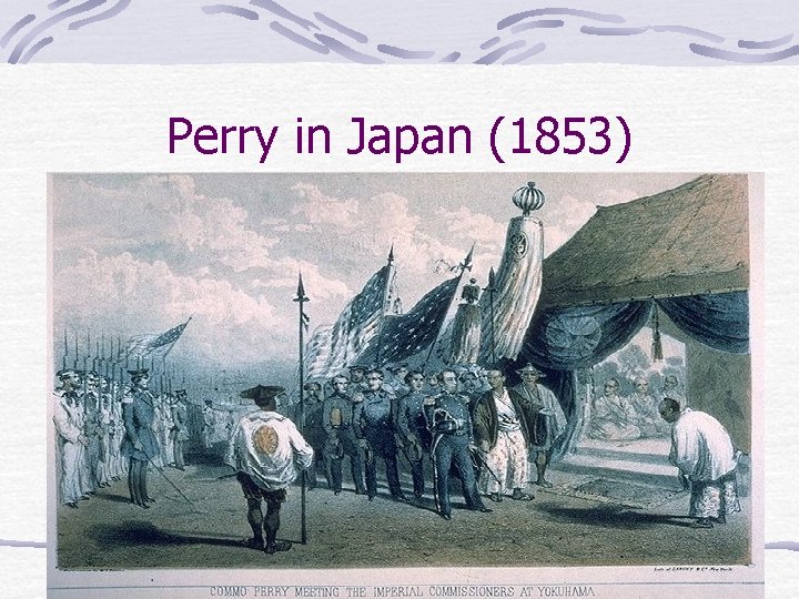 Perry in Japan (1853) 