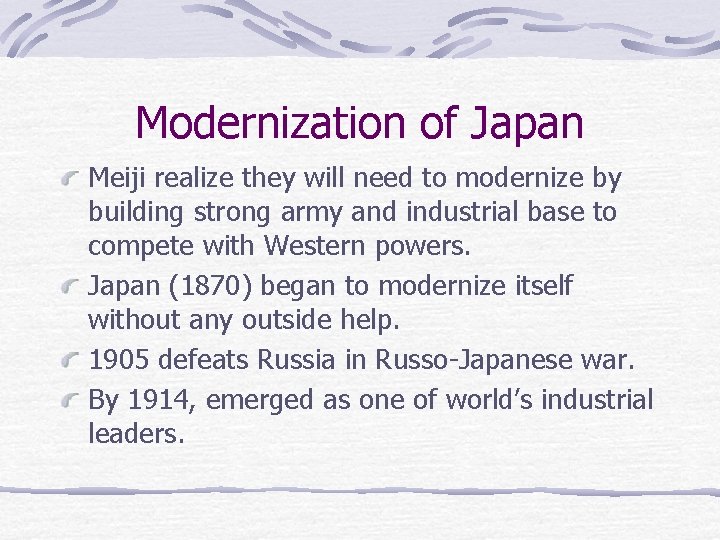 Modernization of Japan Meiji realize they will need to modernize by building strong army