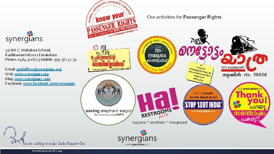 Our activities for Passenger Rights 39/186 C, Mahakavi G Road, Karikkamuri 682011 Ernakulam Phone: