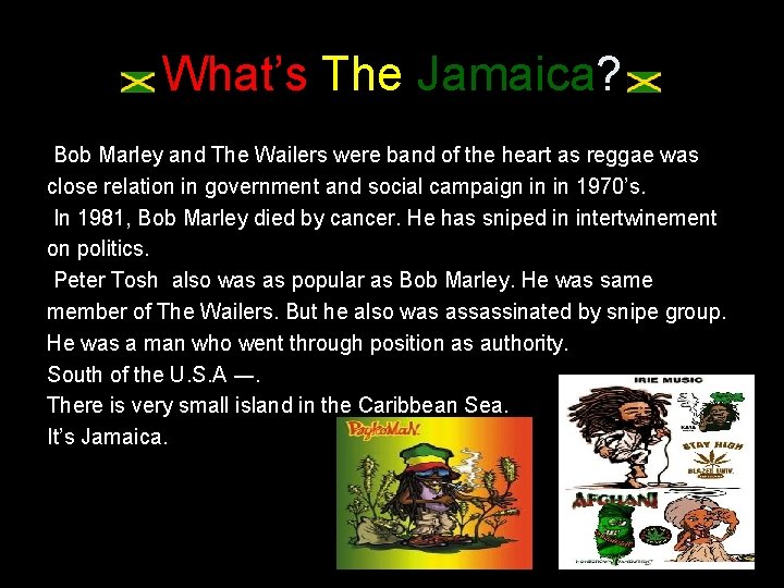 What’s The Jamaica? Bob Marley and The Wailers were band of the heart as