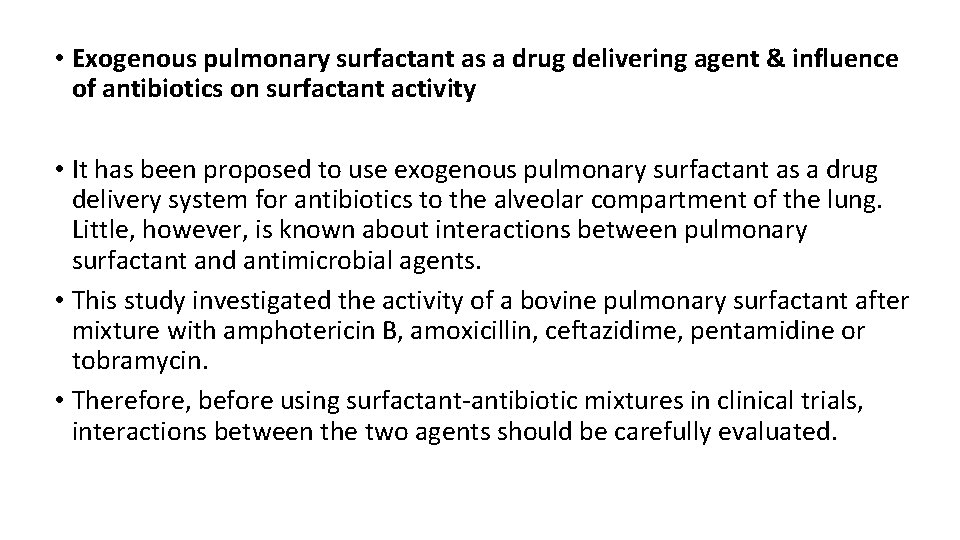  • Exogenous pulmonary surfactant as a drug delivering agent & influence of antibiotics