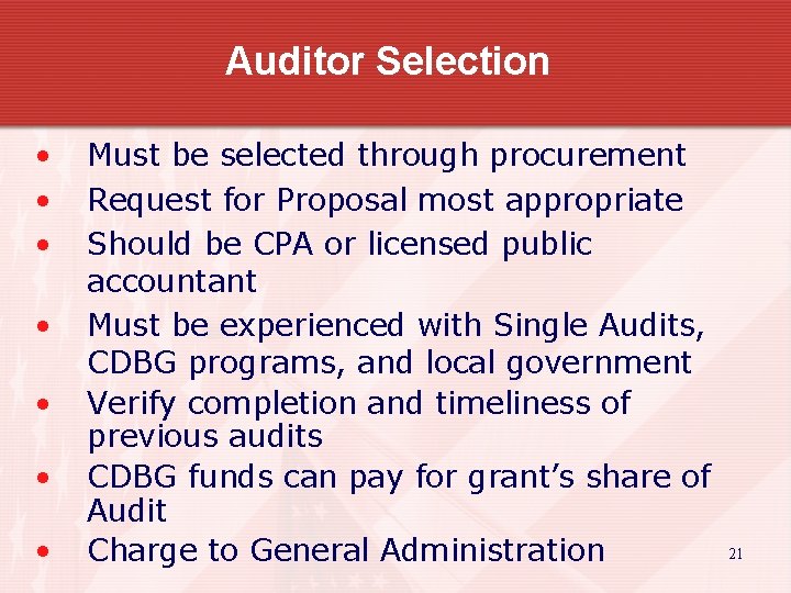 Auditor Selection • • Must be selected through procurement Request for Proposal most appropriate