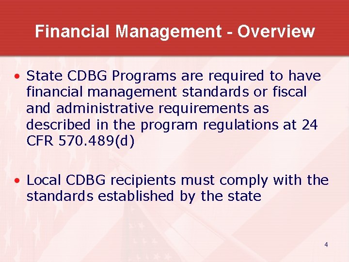 Financial Management - Overview • State CDBG Programs are required to have financial management