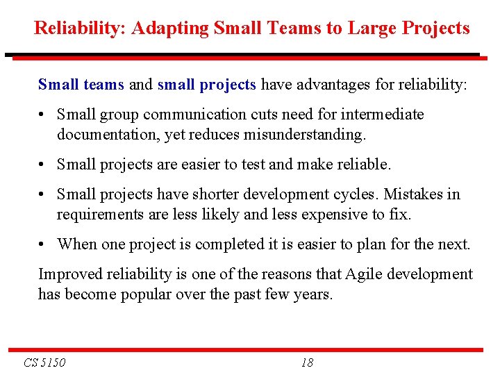Reliability: Adapting Small Teams to Large Projects Small teams and small projects have advantages