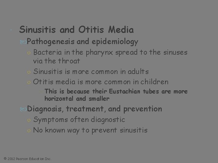  Sinusitis and Otitis Media Pathogenesis and epidemiology ○ Bacteria in the pharynx spread