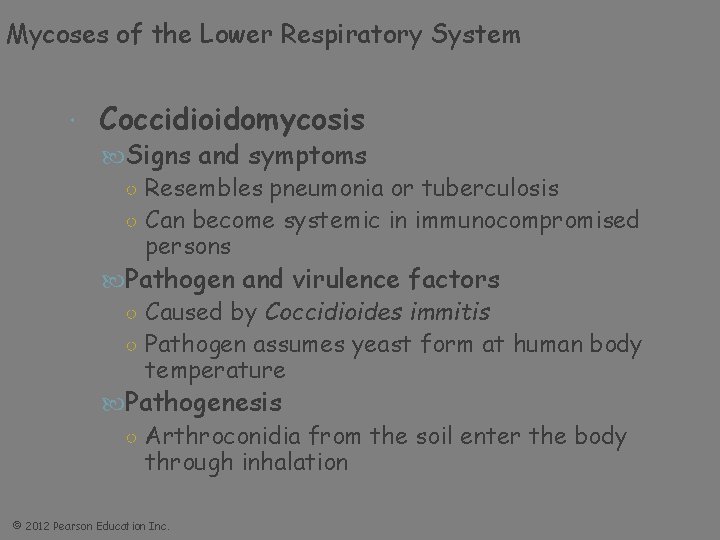 Mycoses of the Lower Respiratory System Coccidioidomycosis Signs and symptoms ○ Resembles pneumonia or
