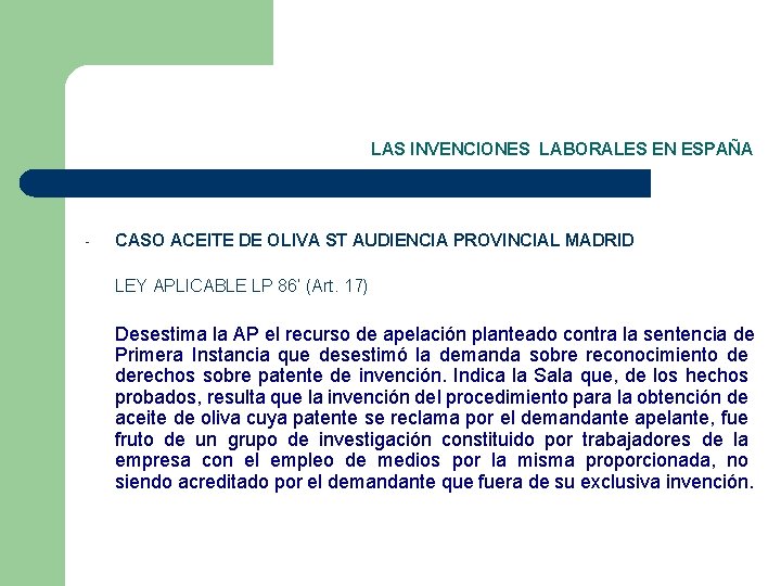 LAS INVENCIONES LABORALES EN ESPAÑA - CASO ACEITE DE OLIVA ST AUDIENCIA PROVINCIAL MADRID