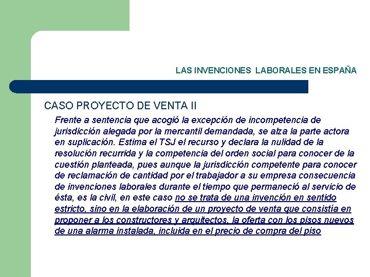 LAS INVENCIONES LABORALES EN ESPAÑA CASO PROYECTO DE VENTA II Frente a sentencia que