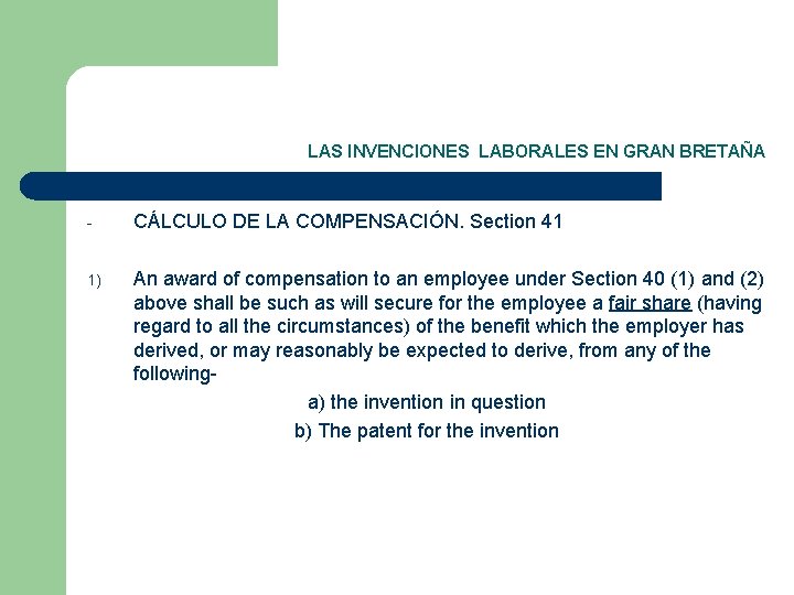 LAS INVENCIONES LABORALES EN GRAN BRETAÑA - CÁLCULO DE LA COMPENSACIÓN. Section 41 1)