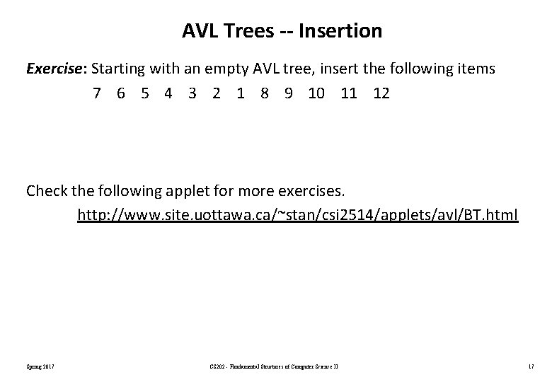 AVL Trees -- Insertion Exercise: Starting with an empty AVL tree, insert the following