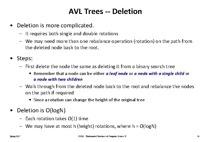 AVL Trees -- Deletion • Deletion is more complicated. – It requires both single