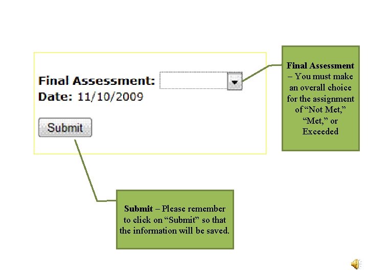 Final Assessment – You must make an overall choice for the assignment of “Not