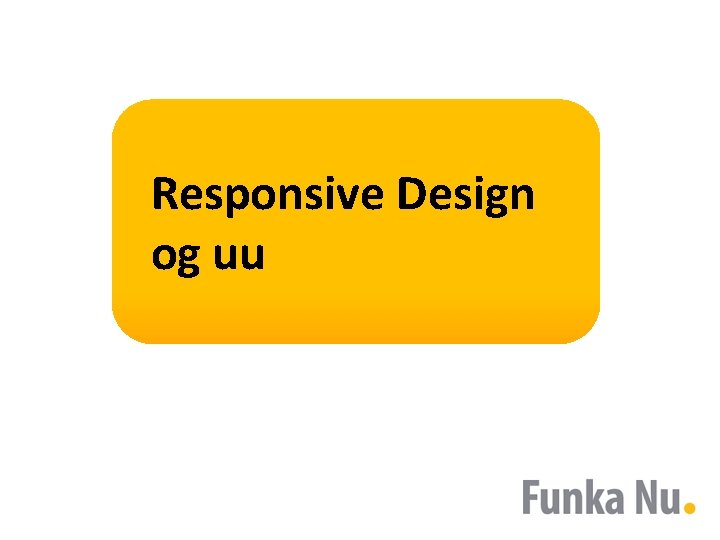 Responsive Design og uu 